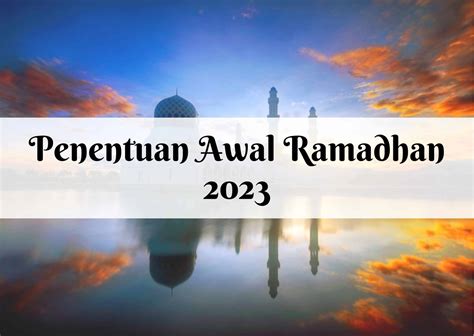 penentuan awal ramadhan 2023